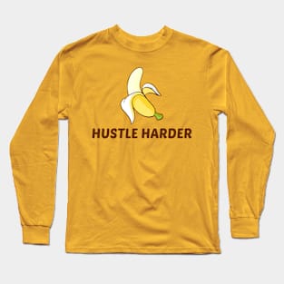 Hustle Hard Long Sleeve T-Shirt